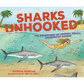Sharks Unhooked: The Adventures of Cristina Zenato, Underwater Ranger - Hardcover
