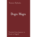 Dogra Magra: Translated from Japanese to French to English - Hardcover