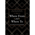 Where From and Where To: One of the Last Self-Told German Jewish Life Stories - Hardcover