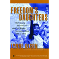 Freedom's Daughters: The Unsung Heroines of the Civil Rights Movement from 1830 to 1970 - Paperback