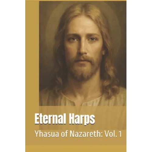 Eternal Harps: Yhasua of Nazareth: Vol. 1 - Paperback