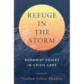 Refuge in the Storm: Buddhist Voices in Crisis Care - Paperback