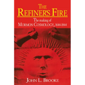 The Refiner's Fire: The Making of Mormon Cosmology, 1644 1844 - Paperback