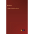 Popular Lectures on Preaching - Hardcover