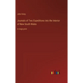 Journals of Two Expeditions into the Interior of New South Wales: in large print - Hardcover
