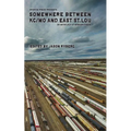 Somewhere Between KC/MO and East St. Lou - Paperback