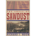 The Smell of Sawdust: What Evangelicals Can Learn from Their Fundamentalist Heritage - Paperback