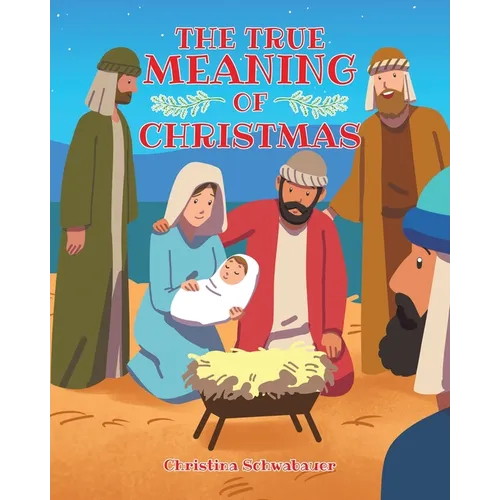 The True Meaning of Christmas - Paperback