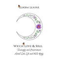 Wicca! Love & Soul: Teachings and Experiences About Love, Life and White Magic - Paperback