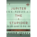 Jupiter the Stupider - Paperback