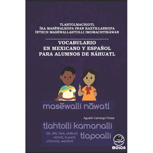 Vocabulario En Mexicano Y Español Para Alumnos de Náhuatl - Paperback