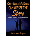 Only When It's Dark Can We See The Stars - Paperback
