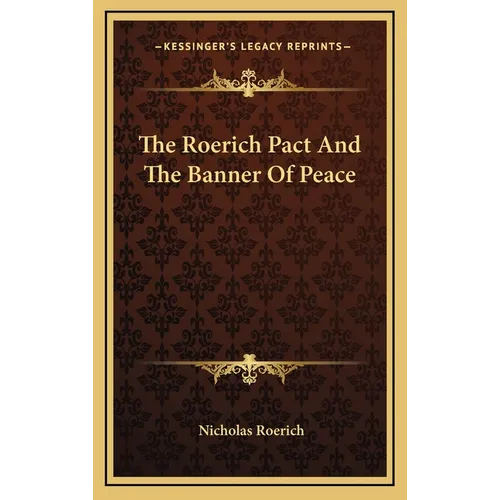 The Roerich Pact And The Banner Of Peace - Hardcover
