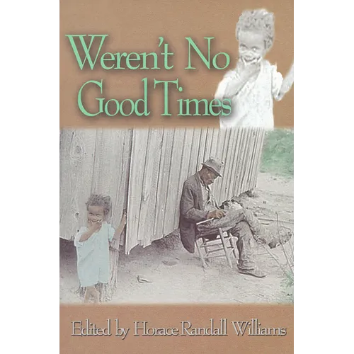 Weren't No Good Times: Personal Accounts of Slavery in Alabama - Paperback