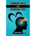 Running Wild and Running Free - Paperback