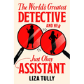 The World's Greatest Detective and Her Just Okay Assistant - Hardcover