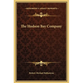 The Hudson Bay Company - Hardcover