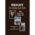 Bright Darkness: This Does Not Define Me - Hardcover