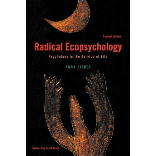 Radical Ecopsychology: Psychology in the Service of Life - Paperback
