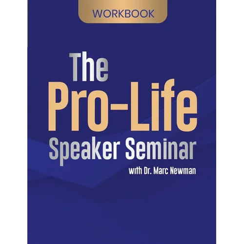 The Pro-Life Speaker Seminar Workbook - Paperback