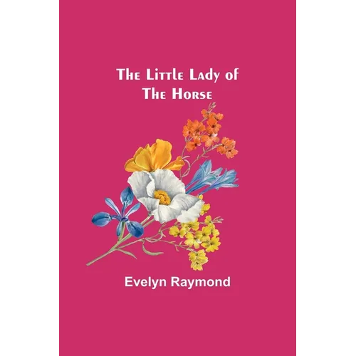The Little Lady of the Horse - Paperback
