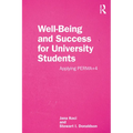 Well-Being and Success For University Students: Applying PERMA+4 - Paperback