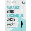 Embrace Your Existential Crisis: Breaking Down Barriers on Your Path to AI Confidence - Hardcover