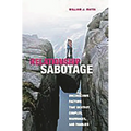 Relationship Sabotage: Unconscious Factors That Destroy Couples, Marriages, and Families - Hardcover