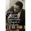 John Coltrane and Black America's Quest for Freedom: Spirituality and the Music - Hardcover