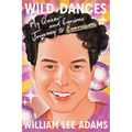 Wild Dances: My Queer and Curious Journey to Eurovision - Hardcover