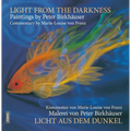Light from the Darkness: The Paintings of Peter Birkhäuser: Commentary by Marie-Louise Von Franz - Hardcover