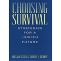 Choosing Survival: Strategies for a Jewish Future - Hardcover