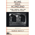 Home, Exile, Homeland: Film, Media, and the Politics of Place - Paperback