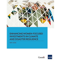 Enhancing Women-Focused Investments in Climate and Disaster Resilience - Paperback