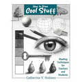How to Draw Cool Stuff: Shading Techniques for Teachers and Students - Paperback