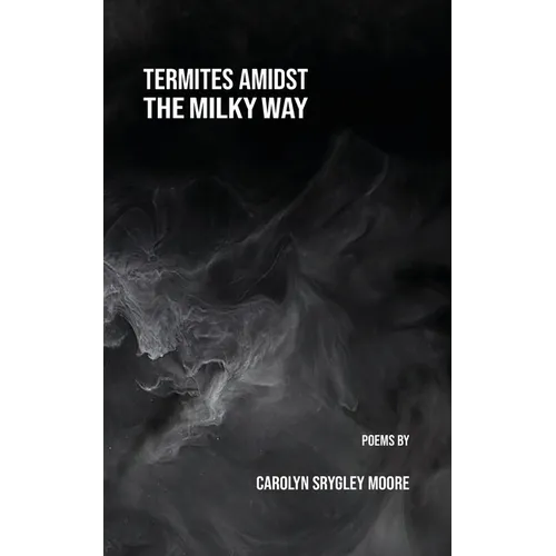 Termites Amidst the Milky Way - Paperback