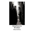 Deep Down in Brooklyn - Hardcover