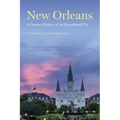 New Orleans: A Concise History of an Exceptional City - Paperback