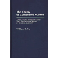 The Theory of Contestable Markets: Applications to Regulatory and Antitrust Problems in the Rail Industry - Hardcover