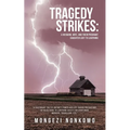 Tragedy Strikes: A Husband, Wife, and Their Pregnant Daughter Lost to Lightning: "A Cautionary Tale of Nature's Power and Life-Saving Precautions. Det - Paperback