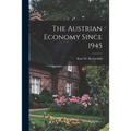 The Austrian Economy Since 1945 - Paperback