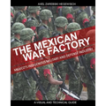 The Mexican War Factory: The Mexican Indigenous Military and Defense Industry - Paperback