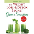 Green Smoothies: The Weight Loss & Detox Secret: 50 Recipes for a Healthy Diet - Hardcover