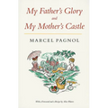 My Father's Glory & My Mother's Castle: Marcel Pagnol's Memories of Childhood - Paperback