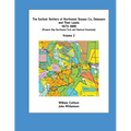The Earliest Settlers of Northwest Sussex Co, Delaware and Their Lands 1673-1800 Vol 2 - Paperback