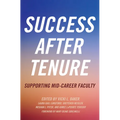 Success After Tenure: Supporting Mid-Career Faculty - Paperback
