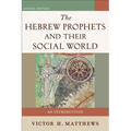 The Hebrew Prophets and Their Social World: An Introduction - Paperback