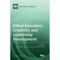 Gifted Education, Creativity and Leadership Development - Hardcover