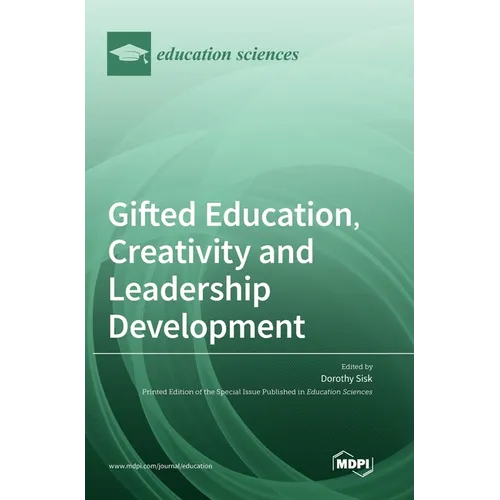 Gifted Education, Creativity and Leadership Development - Hardcover