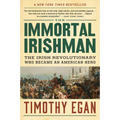 The Immortal Irishman: The Irish Revolutionary Who Became an American Hero - Paperback